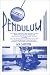 Book Pendulum II: The Story of America's Three Aviation Pioneers: Wilbur Wright, Orville Wright, and Glenn Curtiss