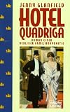 Produkt-Bild: Hotel Quadriga. Roman einer Berliner Familiendynastie.