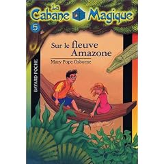La Cabane magique, num�ro 5 : Sur le fleuve Amazone