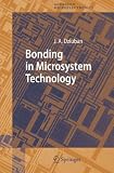 Bonding in Microsystem Technology (Springer Series in Advanced Microelectronics) (Springer Series in Advanced Microelectronics)