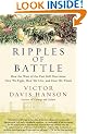 Ripples of Battle: How Wars of the Past Still Determine How We Fight, How We Live, and How We Think