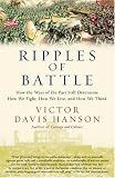 Ripples of Battle: How Wars of the Past Still Determine How We Fight, How We Live, and How We Think