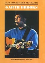 Garth Brooks (Real-Life Reader Biography) Garth Brooks (Real-Life Reader Biography)