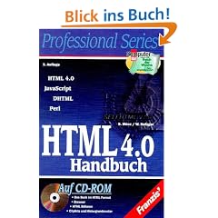 HTML 4.0 Handbuch. HTML, JavaScript, DHTML, Perl