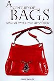 A Century of Bags
