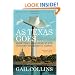 As Texas Goes...: How the Lone Star State Hijacked the American Agenda