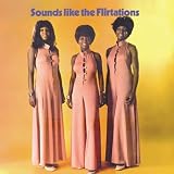 Sound Like the Flirtations