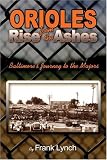 Orioles Rise from the Ashes: Baltimore's Journey to the Majors