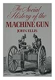 The social history of the machine gun