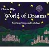 World of Dreams: Soothing Songs & Lullabies