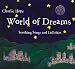 World of Dreams: Soothing Songs & Lullabies