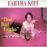 Search : That Bad Eartha... Plus