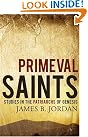 Primeval Saints: Studies...