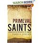 Primeval Saints: Studies in the Patriarchs of Genesis