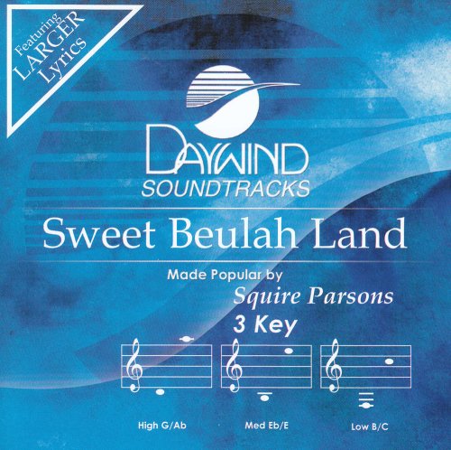 Squire Parsons - Sweet Beulah Land [accompaniment/performance Track] - Zortam Music