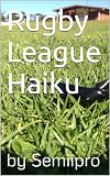 Rugby League Haiku