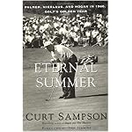 The Eternal Summer: Palmer, Nicklaus, and Hogan in 1960, Golf's Golden Year book cover