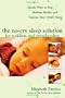 The No-Cry Sleep Solution for Toddlers and Preschoolers: Gentle Ways to Stop Bedtime Battles and Improve Your Childs Sleep