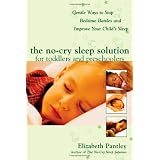 The No-Cry Sleep Solution for Toddlers and Preschoolers: Gentle Ways to Stop Bedtime Battles and Improve Your Childs Sleepby Elizabeth Pantley
