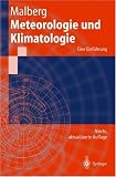 Meteorologie und Klimatologie - Eine Einf&uuml;hrung (Springer-Lehrbuch) - Horst Malberg
