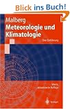 Meteorologie und Klimatologie: Eine Einf�hrung (Springer-Lehrbuch)
