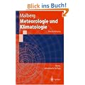 Meteorologie und Klimatologie: Eine Einf�hrung (Springer-Lehrbuch)