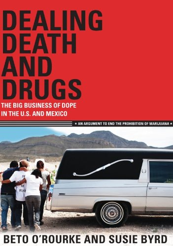 Dealing Death and Drugs: The Big Business of Dope in the U.S. and Mexico (Cinco Puntos Checkpoint Series)