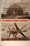 Worlds Worst Aircraft