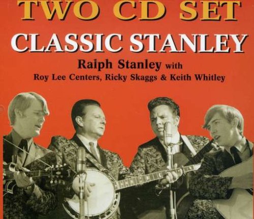 Ralph Stanley - Classic Stanley - Zortam Music