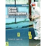 Crime Scene Investigation and Reconstruction (2nd Edition)