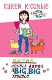 Dates, Double Dates and Big, Big Trouble (Allys World)