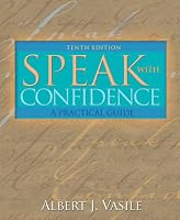 Speak with Confidence: A Practical Guide (10th Edition) (MySpeechKit Series)