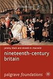 Nineteenth Century Britain (Palgrave Foundations)