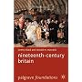 Nineteenth Century Britain (Palgrave Foundations)