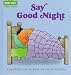 Books : Say Good Night (Toddler Books)