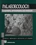 Palaeoecology: Ecosystems, environments and evolution