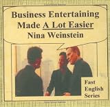  : Business Entertaining Made A Lot Easier (Fast English Series, Business )