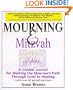 Mourning & Mitzvah: A Guided Journal for Walking the Mourner's Path Through Grief to Healing