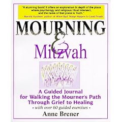 Mourning and Mitzvah: A Guided Journal for Walking the Mourner's Path