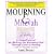 Mourning & Mitzvah: A Guided Journal for Walking the Mourner's Path Through Grief to Healing