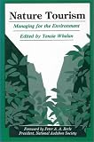 Nature Tourism: Managing For The Environment