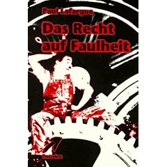 Recht auf Faulheit: Widerlegung des 'Rechts auf Arbeit' von 1848