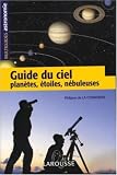 Guide du ciel : Planètes, étoiles, nébuleuses