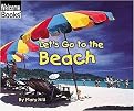 Let's Go to the Beach (Early Intervention Level 10) (Welcome Books Series) (Reinforced Hardcover)