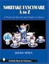 Noritake Fancyware A to Z: A Pictorial Record and Guide to Values (Schiffer Book for Collectors)