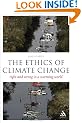 The Ethics of Climate Change: Right and Wrong in a Warming World (Think Now)