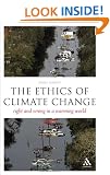 The Ethics of Climate Change: Right and Wrong in a Warming World (Think Now)
