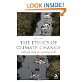 The Ethics of Climate Change: Right and Wrong in a Warming World (Think Now)