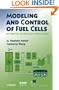 Modeling and Control of Fuel Cells: Distributed Generation Applications (IEEE Press Series on Power Engineering)
