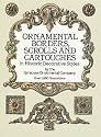 Ornamental Borders, Scrolls and Cartouches in Historic Decorative Styles (Dover Pictorial Archive)